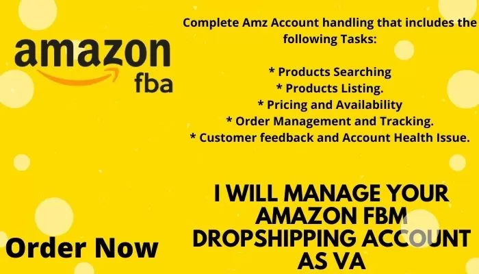 I will manage your amazon fbm dropshipping account as VA