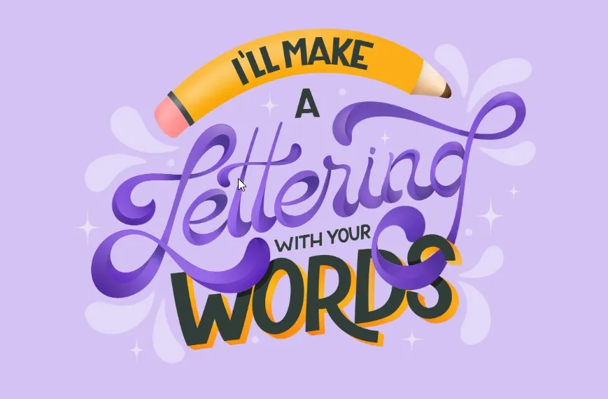 I will make a hand lettering design with your words