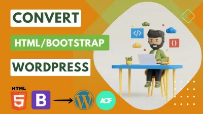 I will convert html template to dynamic wordpress theme