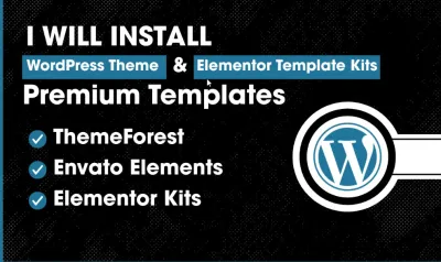 I will install, import themeforest or envato elementor template kits