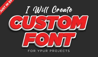 I will create custom font and typography for your projects